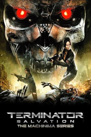 Terminator Salvation: The Machinima Series