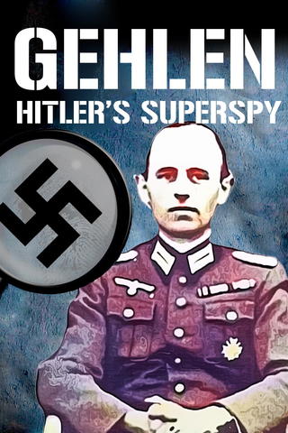 Gehlen: Hitler's Superspy