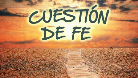 Cuestión de fe
