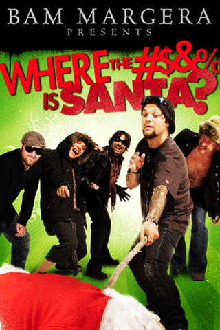 Bam Margera Presents: Where the ♯$&% Is Santa?