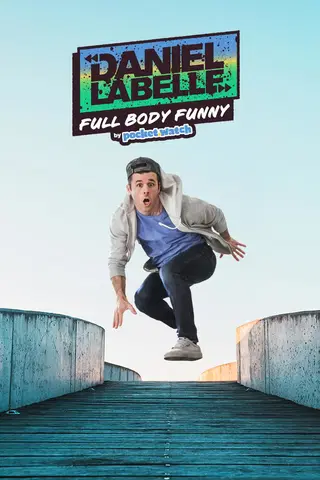 Daniel LaBelle: Full Body Funny