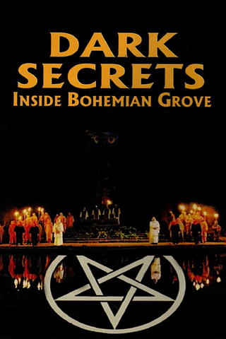 Dark Secrets: Inside Bohemian Grove