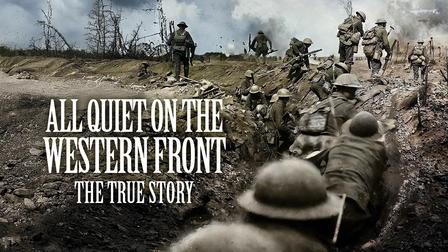 All Quiet on the Western Front: The True Story