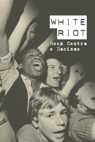 White Riot: Rock Contra o Racismo