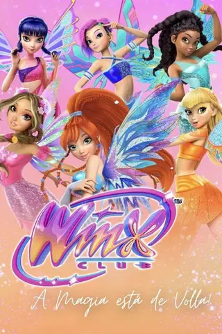 Clube Winx: A Magia está de volta