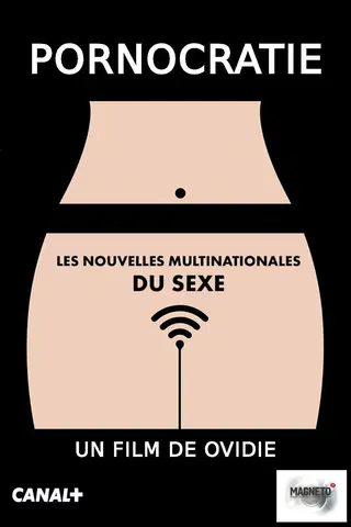 Pornocratie, les nouvelles multinationales du sexe
