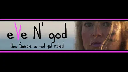 Eve N'God This Female is Not Yet Rated