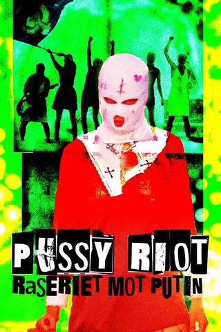 Pussy Riot: Raseriet mot Putin