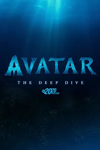 Avatar: The Deep Dive — A Special Edition of 20/20