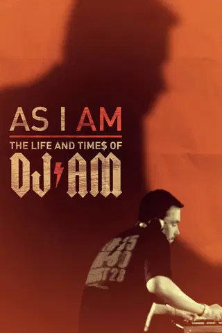 As I AM: The Life And Times Of DJ AM