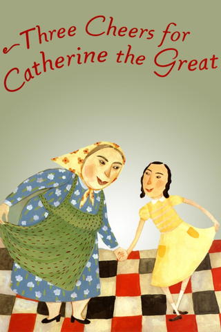 Three Cheers for Catherine the Great