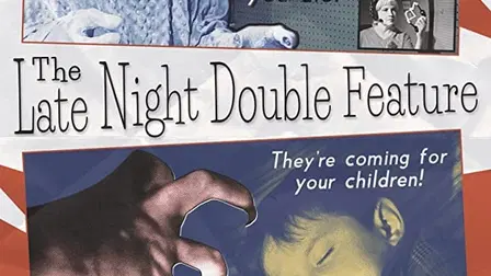The Late Night Double Feature