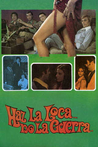 Haz la loca...no la guerra