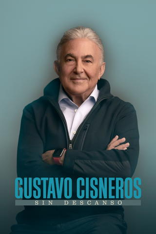Gustavo Cisneros: Tireless