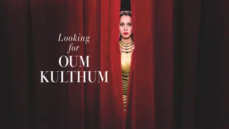 Looking for Oum Kulthum
