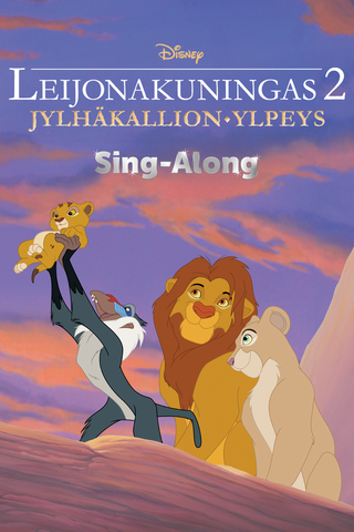 Leijonakuningas 2 – Jylhäkallion ylpeys  Sing-Along