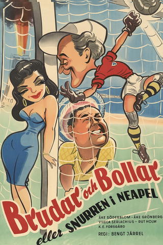Brudar och bollar eller Snurren i Neapel