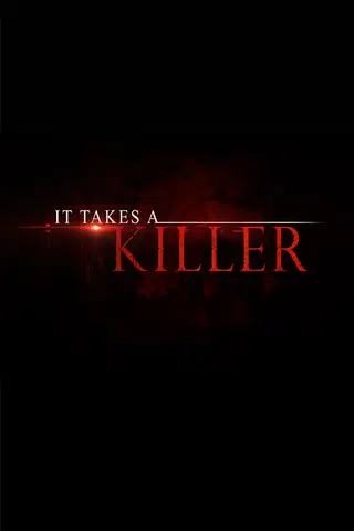 It Takes a Killer