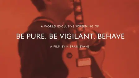 Be Pure. Be Vigilant. Behave.