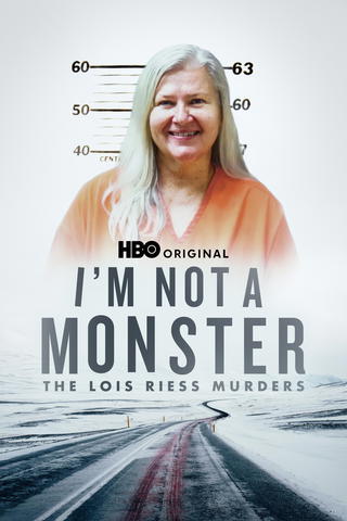 I am not a Monster: The Lois Riess Murders