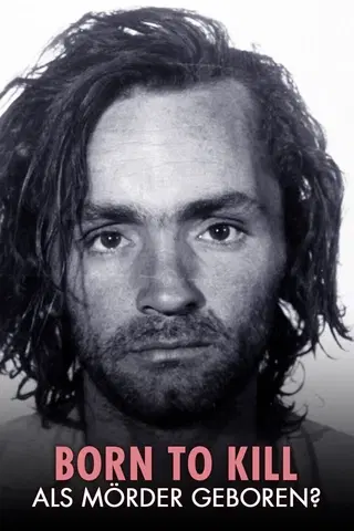 Born to Kill - Als Mörder geboren?