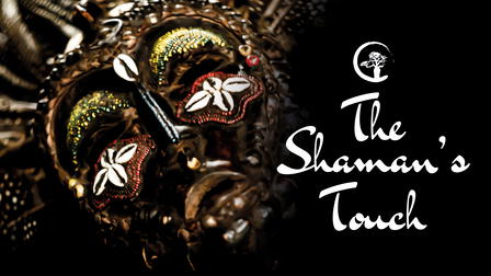 The Shaman's Touch