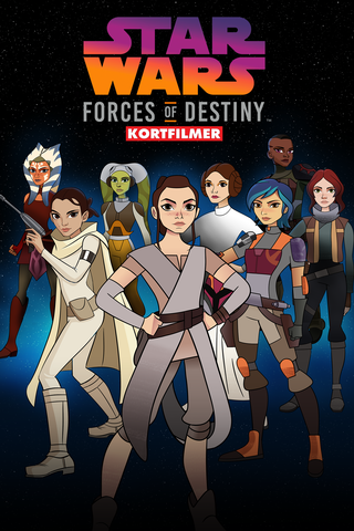 Star Wars: Forces of Destiny (Kortfilmer)