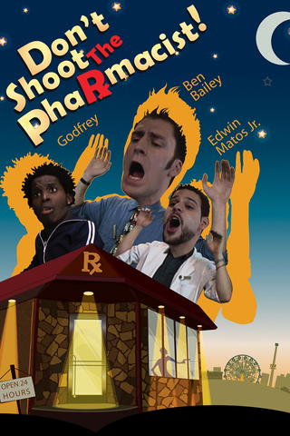 Don't Shoot the Pharmacist