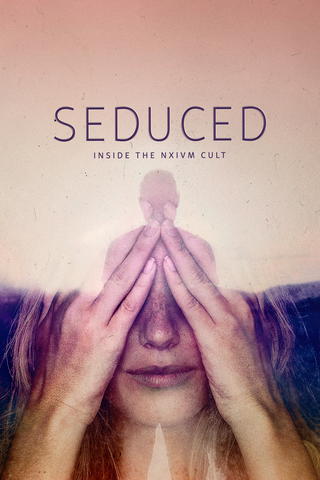 Seduced: Inside The Nxivm Cult