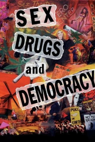 Sex, Drugs and Democracy