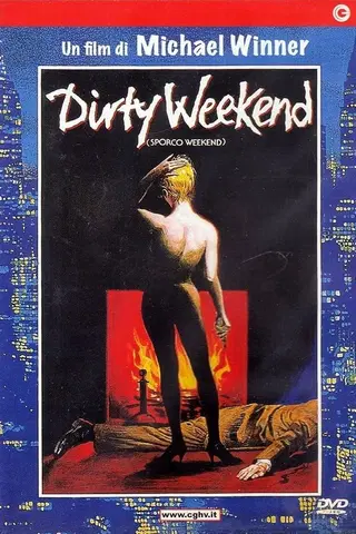 Dirty Weekend - Sporco weekend