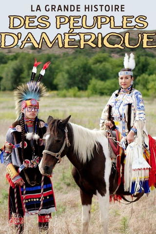 La Grande histoire des peuples d'Amérique