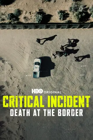 Critical Incident: Death at the Border