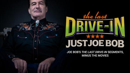 The Last Drive-In: Just Joe Bob