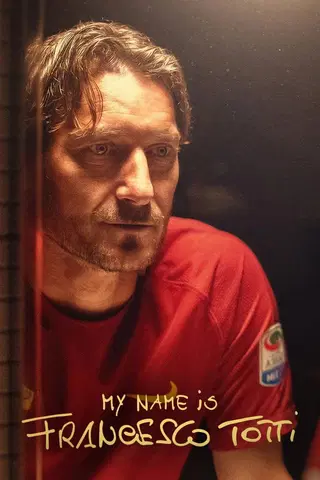 My Name Is Francesco Totti
