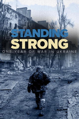 Standing Strong: One Year of War in Ukraine