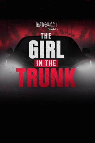 IMPACT x Nightline: The Girl in the Trunk 