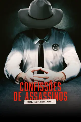 Confissões de Assassinos: Verdades Perturbadoras