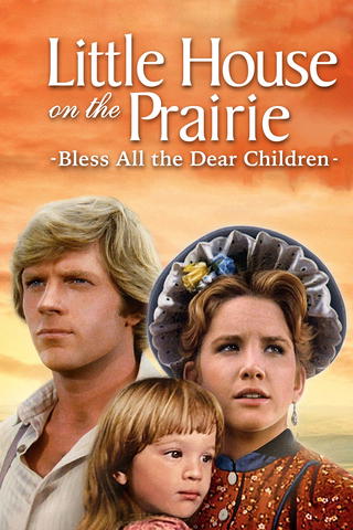 Little House on the Prairie: Bless All the Dear Children