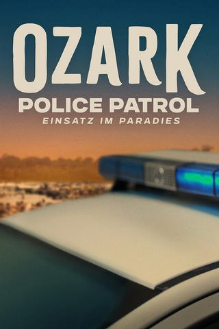 Ozark Police Patrol - Einsatz im Paradies