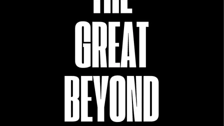 The Great Beyond