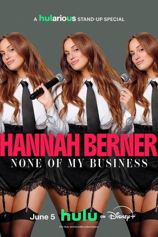 Hannah Berner: None of My Business