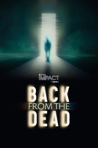 IMPACT x Nightline: Back From the Dead