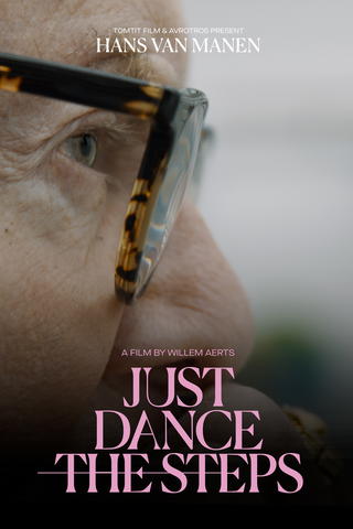 Hans van Manen - Just Dance The Steps