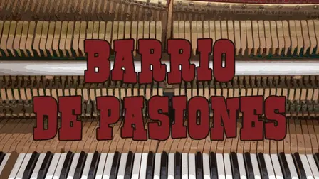 Barrio de pasiones