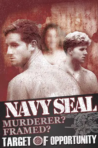 Navy SEAL: Murderer? Framed? Target of Opportunity?