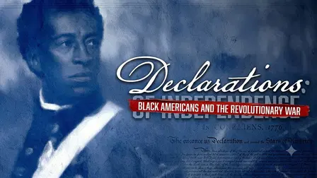 Declarations: Black Americans and the Revolutionary War