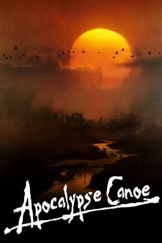 Apocalypse Canoe