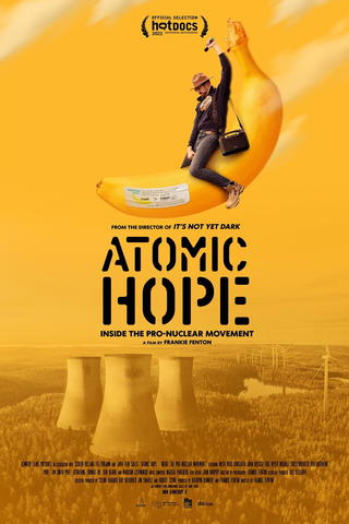 Atomic Hope: Inside the Pro-Nuclear Movement