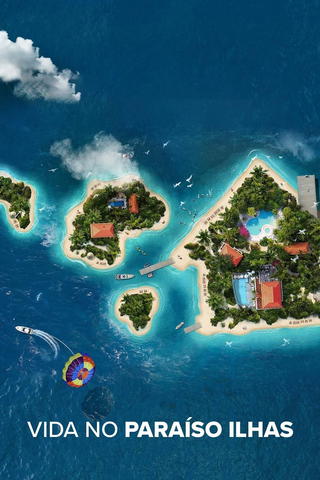 Vida No Paraíso  Ilhas